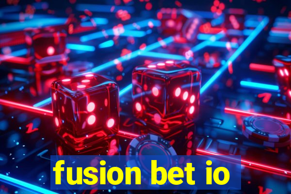 fusion bet io