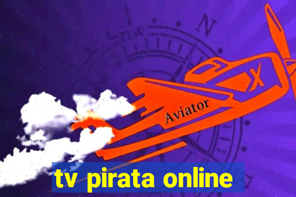 tv pirata online