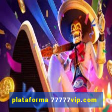 plataforma 77777vip.com