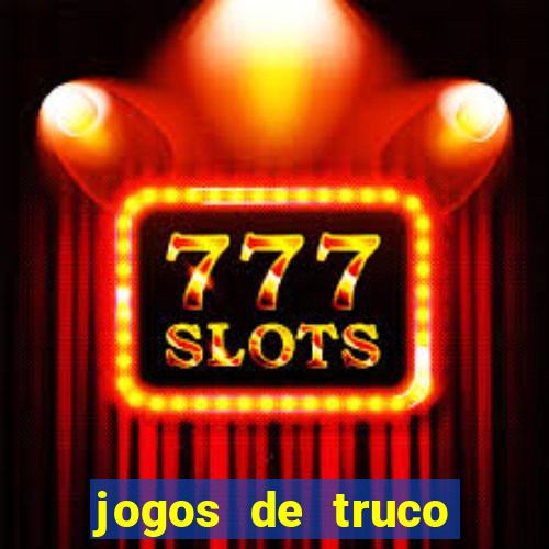 jogos de truco valendo dinheiro