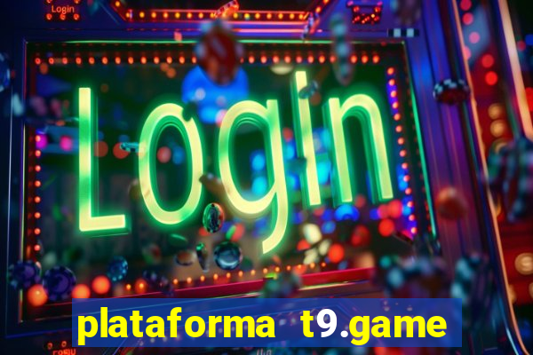 plataforma t9.game é confiável