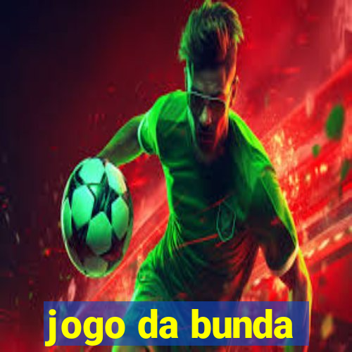 jogo da bunda