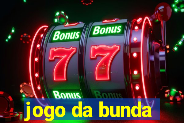 jogo da bunda