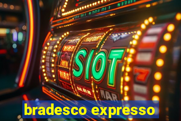 bradesco expresso