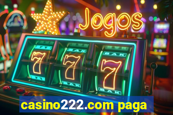 casino222.com paga