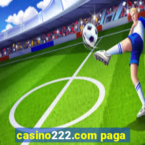 casino222.com paga