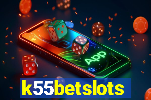 k55betslots