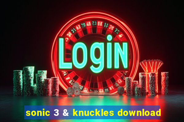 sonic 3 & knuckles download