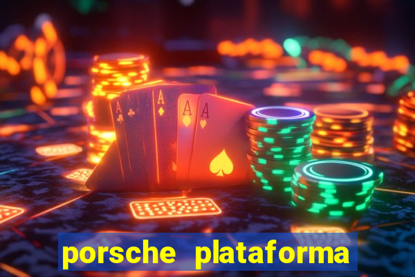 porsche plataforma de jogos