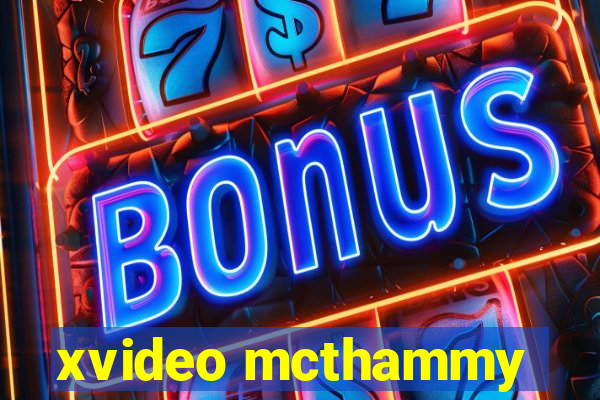 xvideo mcthammy