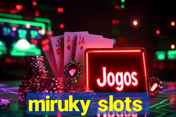 miruky slots