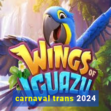 carnaval trans 2024