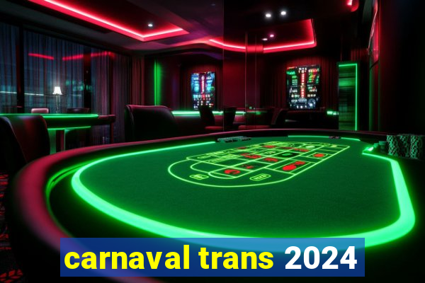 carnaval trans 2024