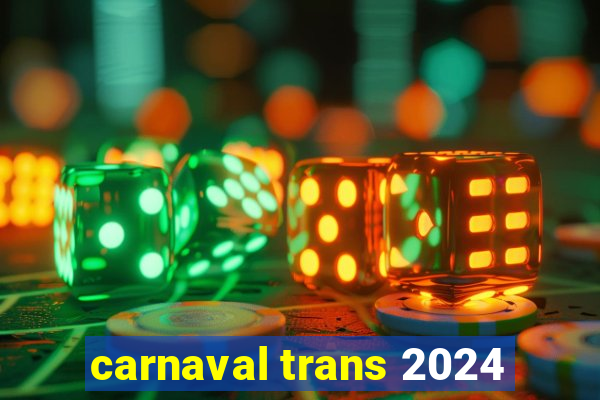 carnaval trans 2024