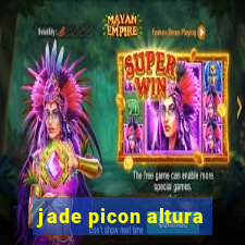 jade picon altura