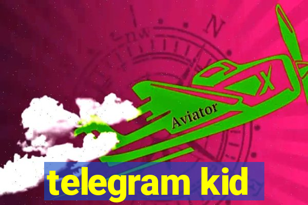 telegram kid