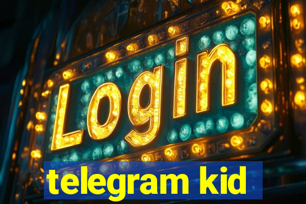 telegram kid