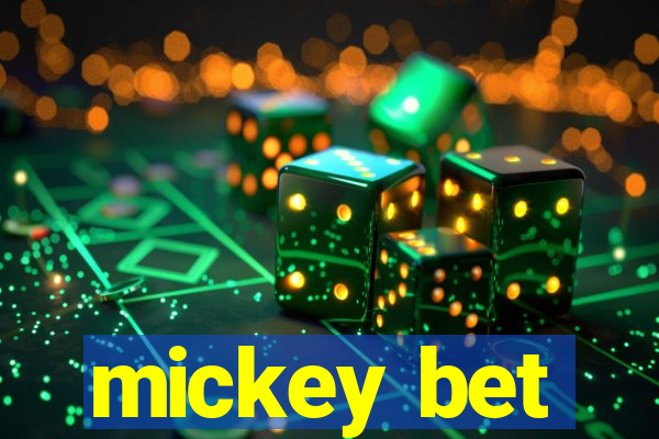 mickey bet