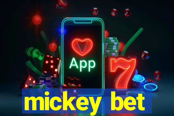 mickey bet