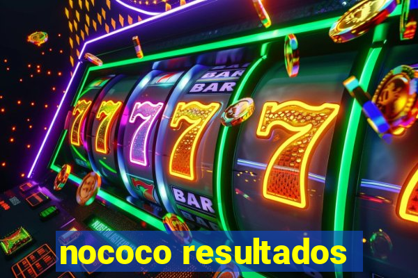 nococo resultados