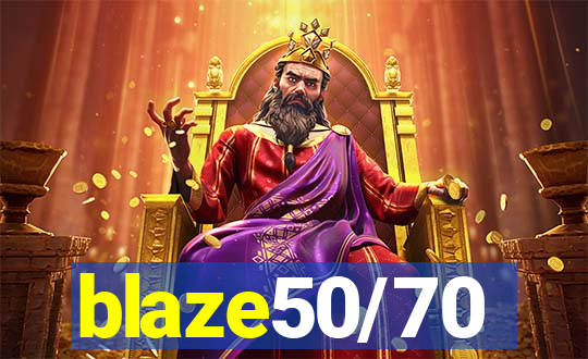 blaze50/70