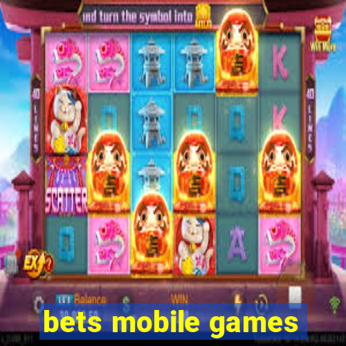 bets mobile games