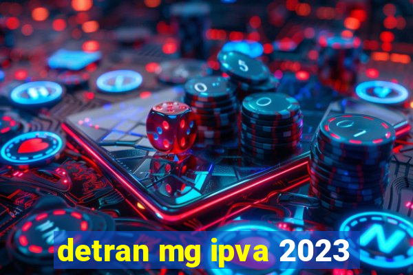 detran mg ipva 2023