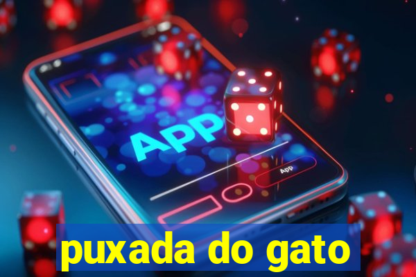 puxada do gato