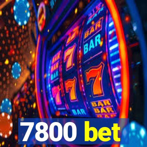 7800 bet