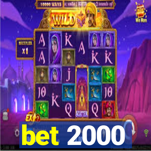 bet 2000