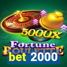 bet 2000