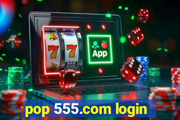 pop 555.com login