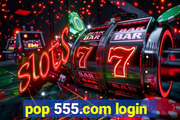 pop 555.com login