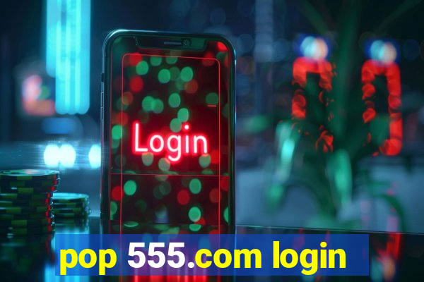 pop 555.com login