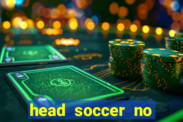 head soccer no click jogos