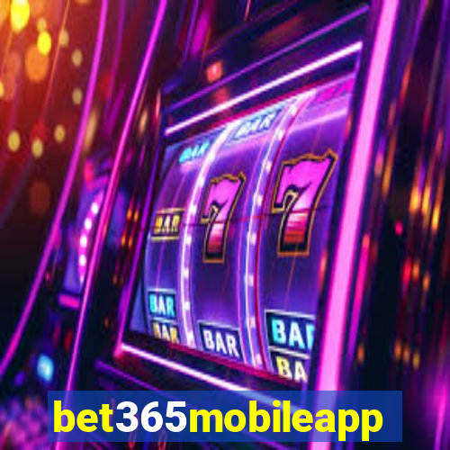 bet365mobileapp