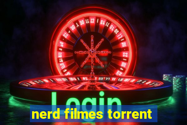 nerd filmes torrent