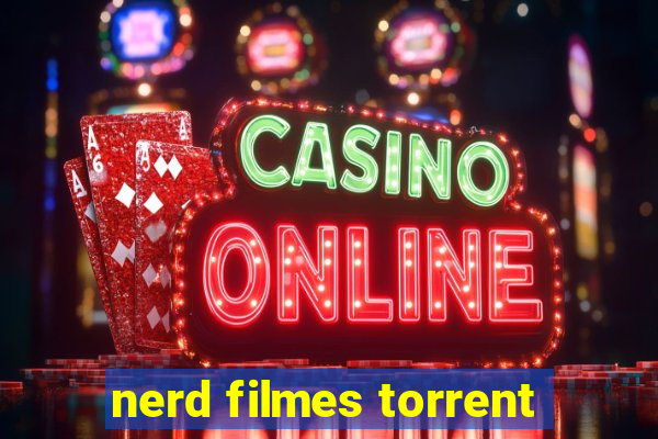 nerd filmes torrent