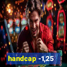 handcap -1,25