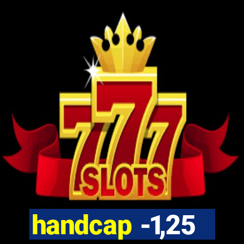 handcap -1,25