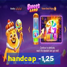 handcap -1,25