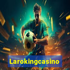 Larokingcasino