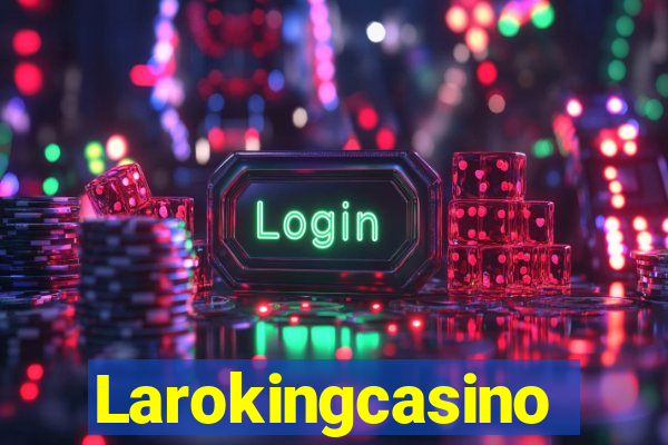 Larokingcasino