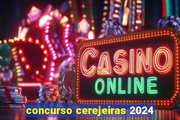 concurso cerejeiras 2024