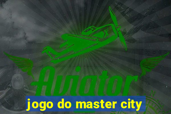 jogo do master city