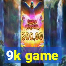 9k game