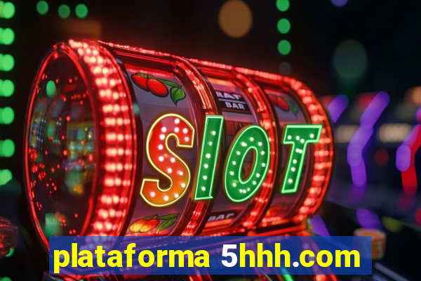 plataforma 5hhh.com