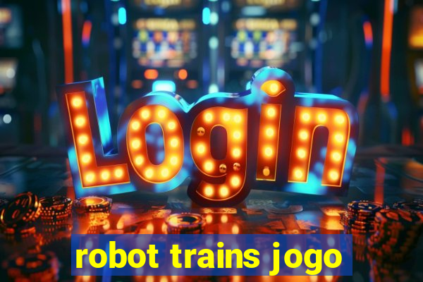 robot trains jogo