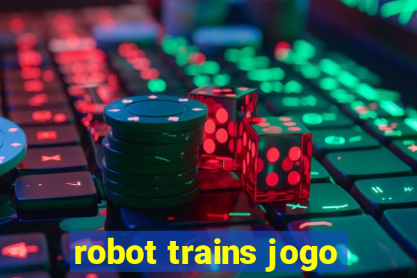 robot trains jogo