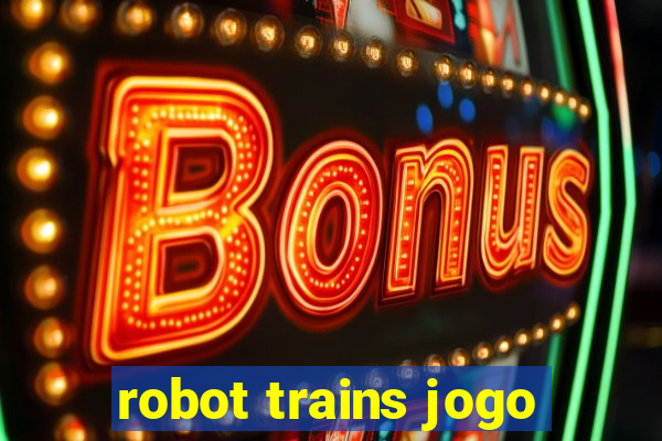 robot trains jogo